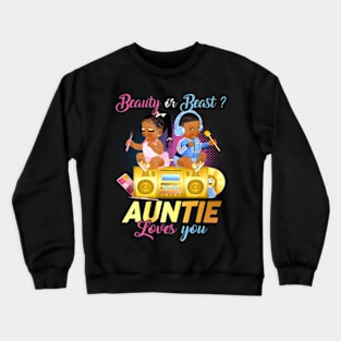 Cute Beauty Or Beat Auntie Loves You - Gender Reveal Party Crewneck Sweatshirt